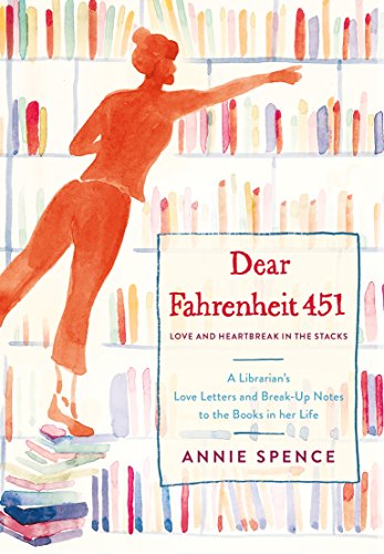 Dear Fahrenheit 451: Love and Heartbreak in the&nbsp;Stacks