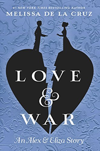 Love & War: An Alex & Eliza&nbsp;Story