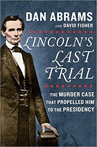 Lincoln’s Last Trial